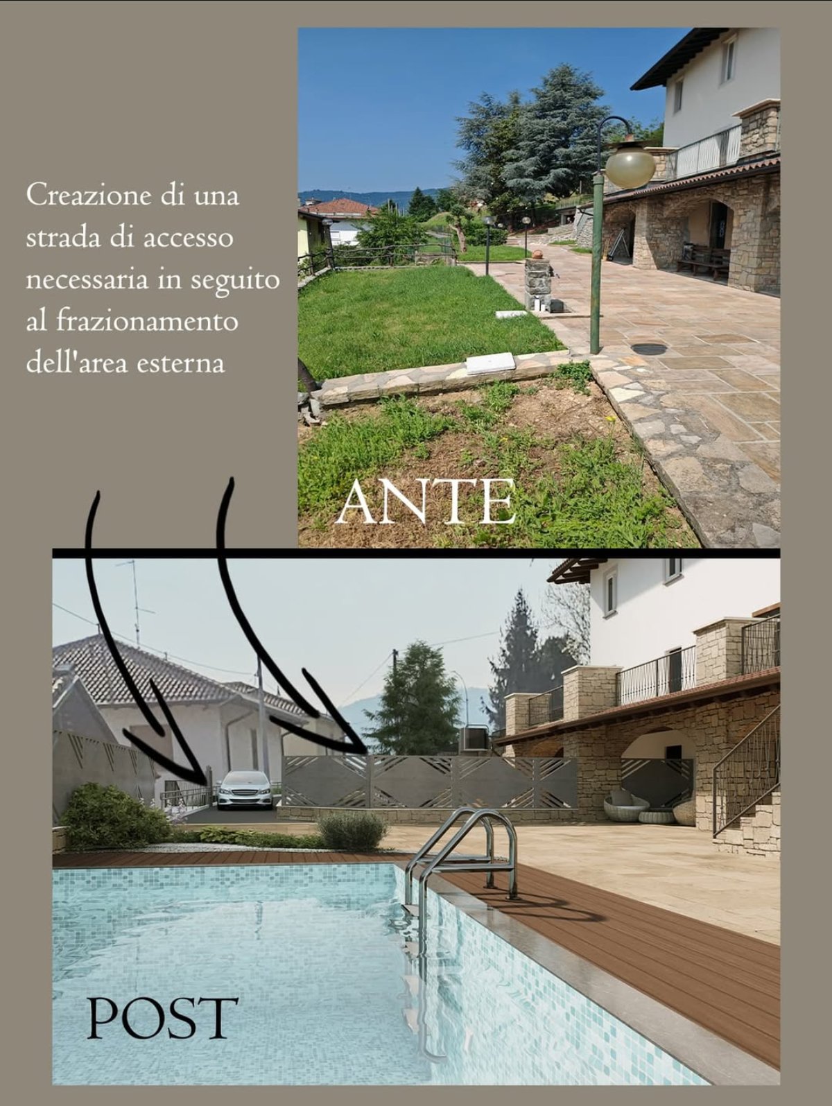 Ante e post: nuova strada di accesso e area piscina